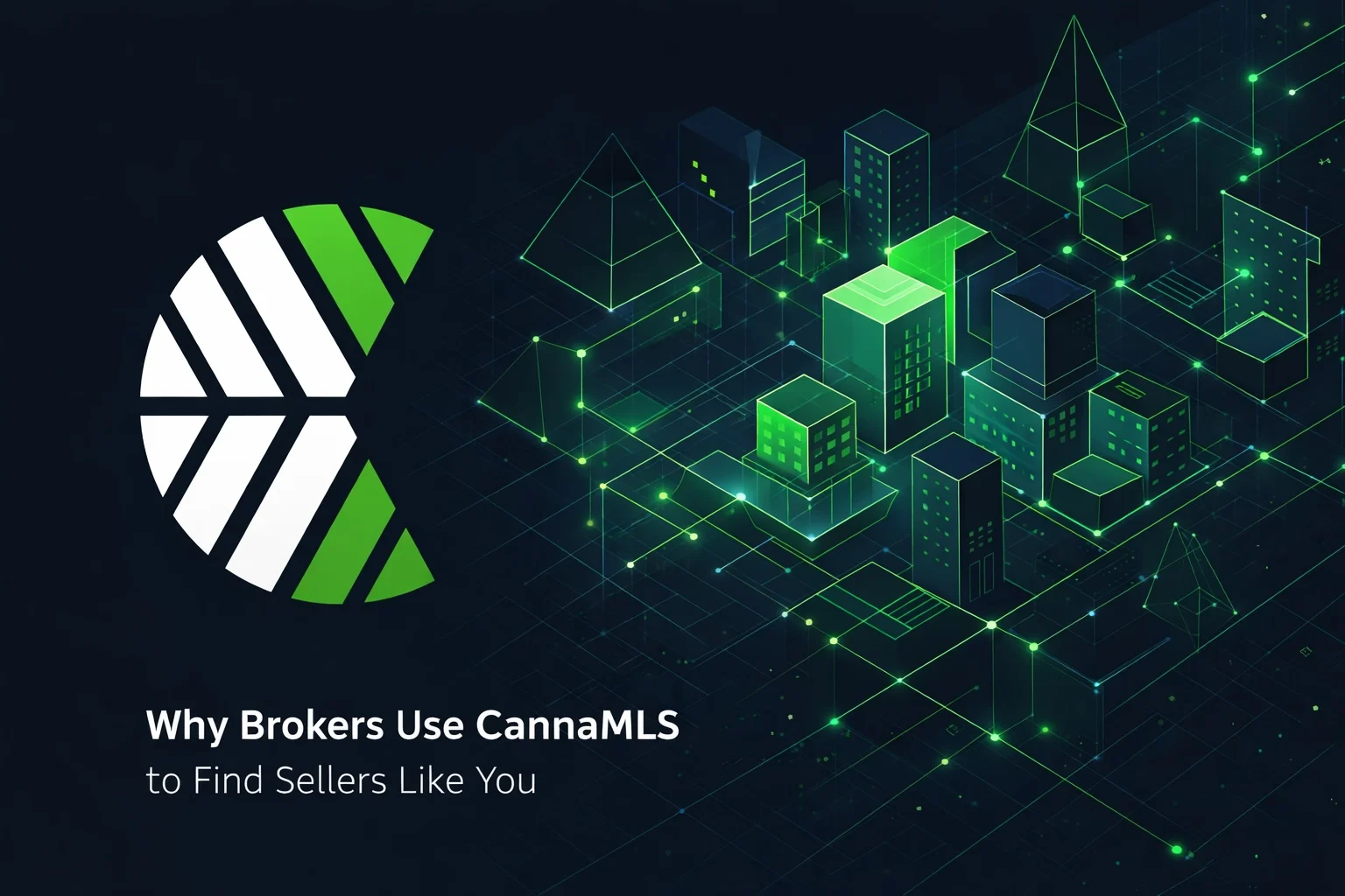 Why-Brokers-Use-CannaMLS-to-Find-Sellers-Like-You